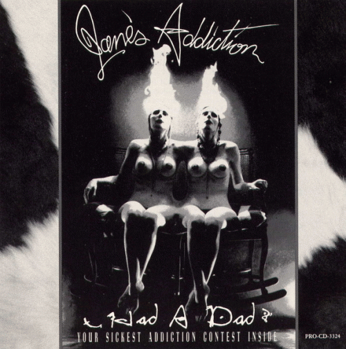 Jane's Addiction : Had a Dad